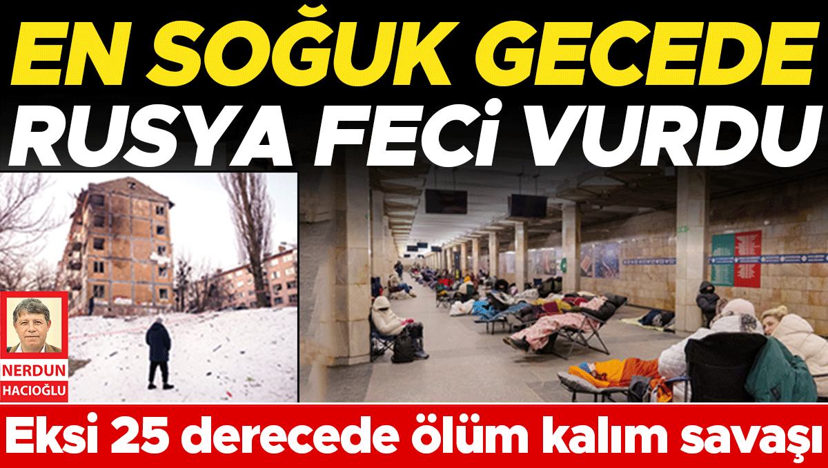 En soğuk gecede Rusya feci vurdu... Eksi 25 derecede ölüm kalım savaşı