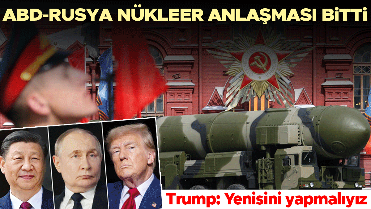 Trump: Yenisini yapmayız… ABD-Rusya nükleer anlaşması bitti