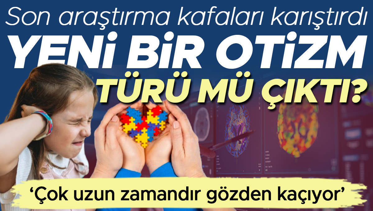 Yeni bir otizm türü mü çıktı? Uzmanlar, kız çocuklarına neden daha az teşhis koyulduğunu çözdü!