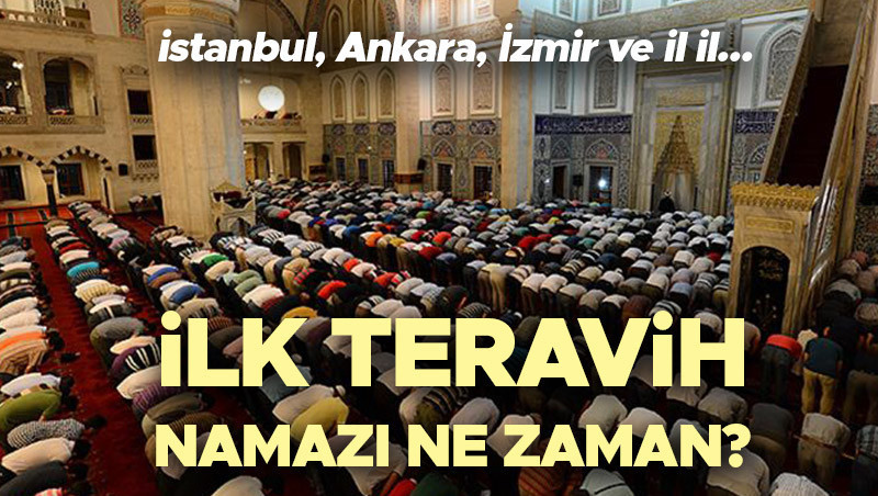 İLK TERAVİH NAMAZI SAAT KAÇTA (DİYANET TERAVİH SAATLERİ 2026) || Ramazan ayının ilk teravih namazı ne zaman, hangi gün kılınacak Teravih namazı nasıl kılınır, kaç rekat İşte İstanbul, Ankara, İzmir ve il il teravih namazı vakitleri 2026 İLK TERAVİH NAMAZI SAAT KAÇTA (DİYANET TERAVİH SAATLERİ 2026) || Ramazan ayının ilk teravih namazı ne zaman, hangi gün kılınacak Teravih namazı nasıl kılınır, kaç rekat İşte İstanbul, Ankara, İzmir ve il il teravih namazı vakitleri 2026