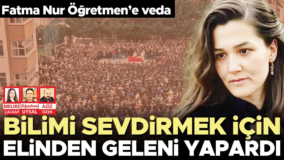 Fatma Nur Öğretmen’e veda! Okuldaki törene yüzlerce kişi katıldı