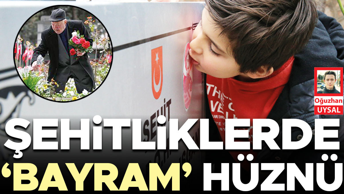 Şehitliklerde ‘bayram’ hüznü