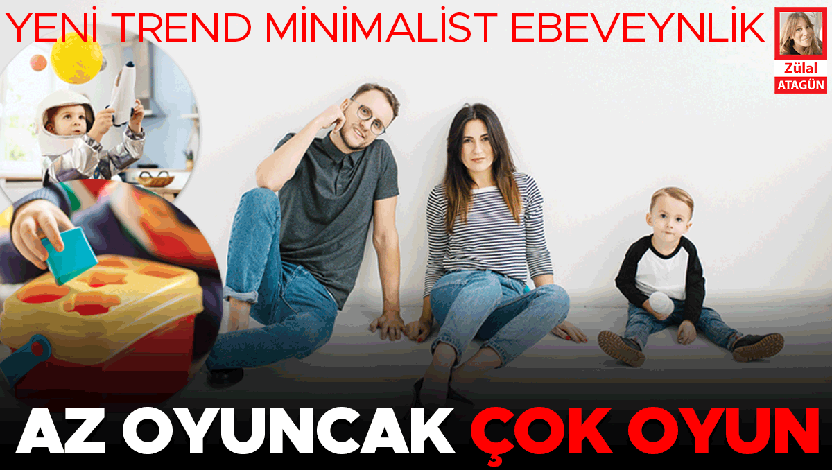 Az oyuncak çok oyun... Yeni trend minimalist ebeveynlik