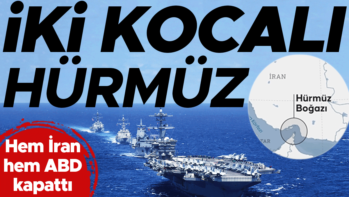 Hürmüz’de yeni oyun çifte abluka