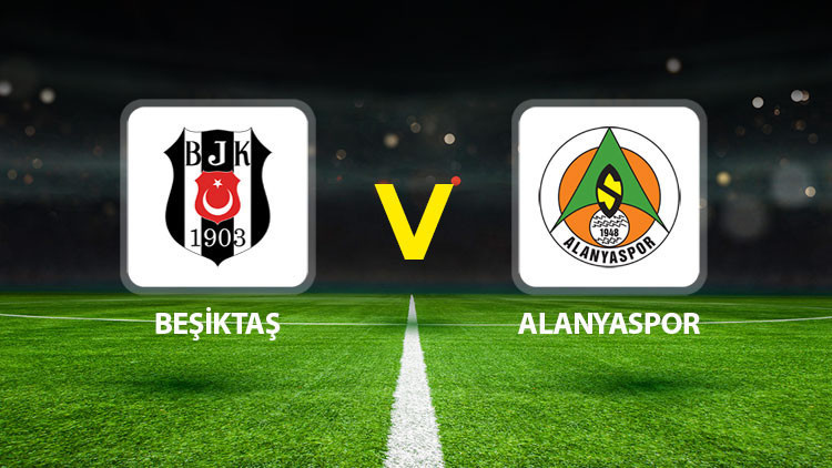 Beşiktaş Alanyaspor maçı: sahada neler yaşanıyor?