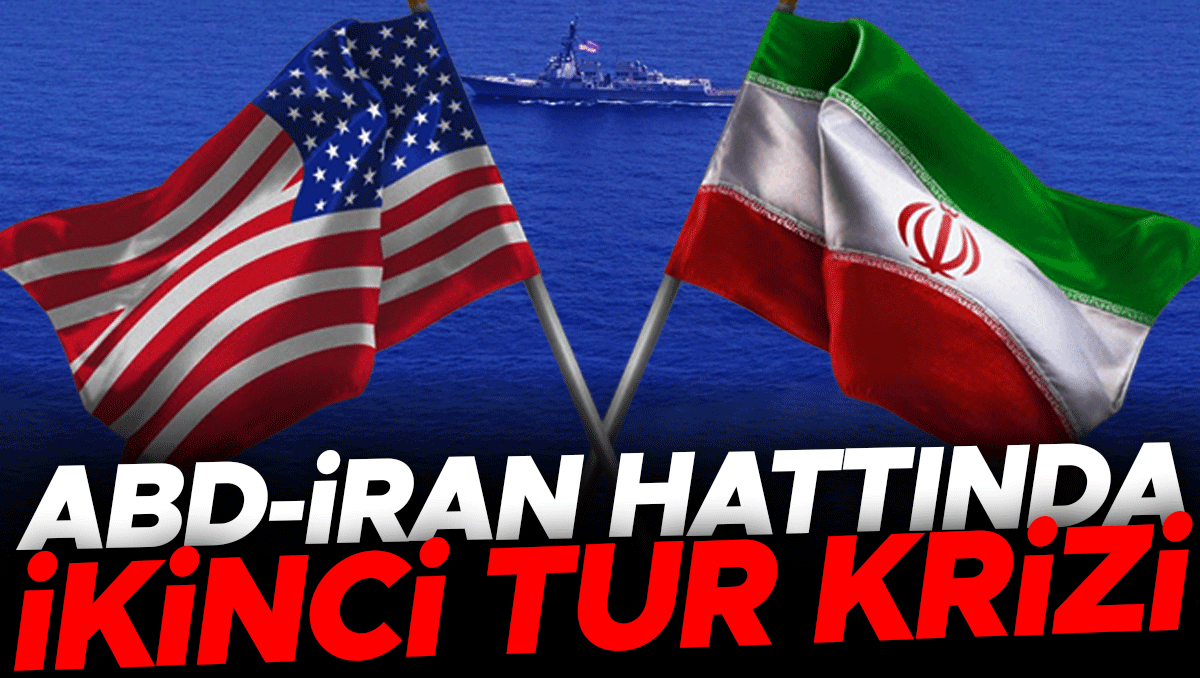 ABD-İran hattında ikinci tur krizi