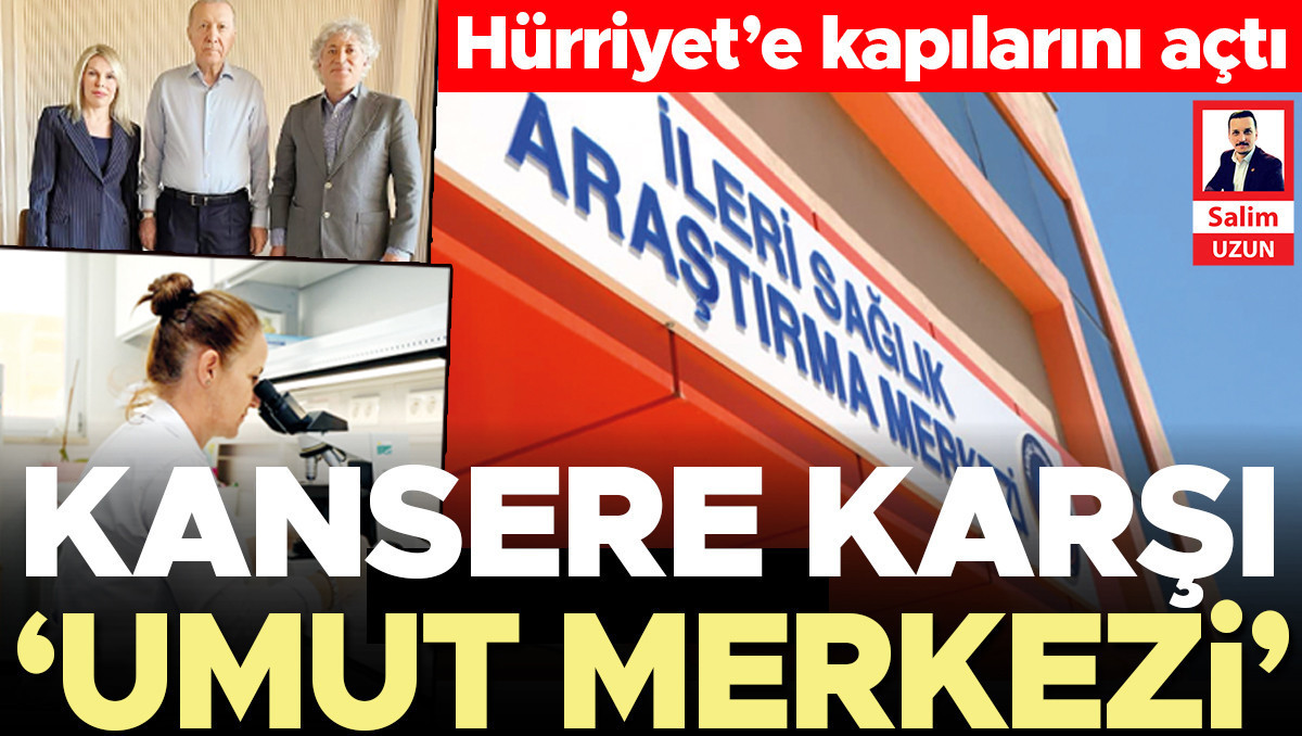 Kansere karşı ‘umut merkezi’ Hürriyet’e kapılarını açtı