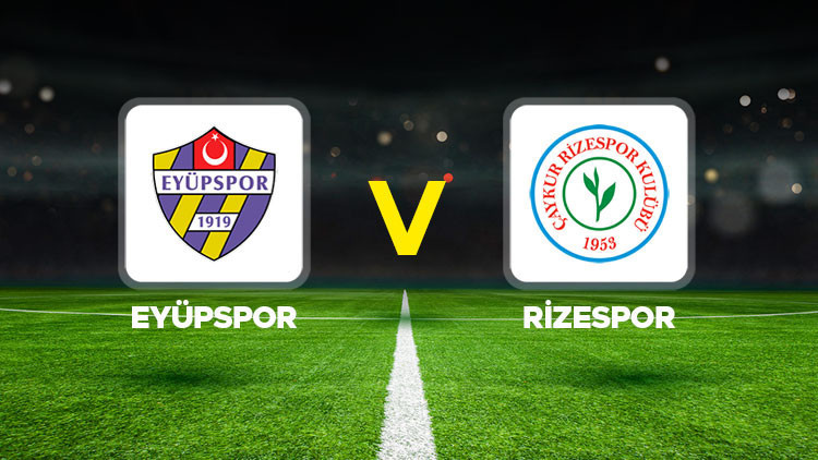 Eyüpspor - Rizespor maçı ne zaman, hangi kanalda, saat kaçta?