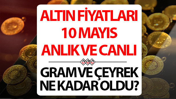 BUGÜN ALTIN FİYATLARI CANLI 10 MAYIS 2026 PAZAR SON DAKİKA || Altındaki yükseliş sürecek mi... Altın fiyatları düşüyor mu, yükseliyor mu Kapalıçarşıda 1 gram altın, çeyrek altın alış - satış fiyatı ne kadar BUGÜN ALTIN FİYATLARI CANLI 10 MAYIS 2026 PAZAR SON DAKİKA || Altındaki yükseliş sürecek mi... Altın fiyatları düşüyor mu, yükseliyor mu Kapalıçarşıda 1 gram altın, çeyrek altın alış - satış fiyatı ne kadar
