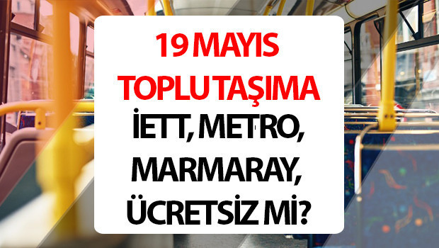 BUGÜN TOPLU TAŞIMA ÜCRETSİZ Mİ 2026 | 19 Mayıs otobüsler ücretsiz mi 2026 Bugün İzmir (ESHOT) , Ankara (EGO), İstanbul İETT, Marmaray, Metro, Metrobüs bedava mı BUGÜN TOPLU TAŞIMA ÜCRETSİZ Mİ 2026 | 19 Mayıs otobüsler ücretsiz mi 2026 Bugün İzmir (ESHOT) , Ankara (EGO), İstanbul İETT, Marmaray, Metro, Metrobüs bedava mı