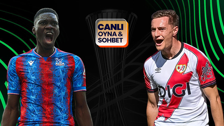 Crystal Palace ile Rayo Vallecano, Konferans Ligi finalinde karşılaşacak!