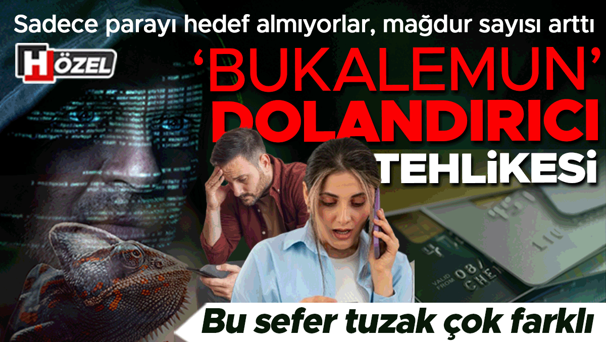 Sadece paranızı hedef almıyorlar, mağdur sayısı arttı: ‘Bukalemun dolandırıcı’ tehlikesi! Bu sefer tuzak çok farklı