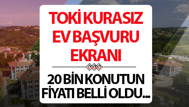 TOKİ KURASIZ KONUT SATIŞI (AÇIK SATIŞ) BAŞVURU EKRANI 2026 || 64 ilde ev fiyatları ve peşinat miktarları belli oldu... TOKİ 20 bin kurasız ev satışı başvurusu ne zaman, şartları ve detayları TOKİ KURASIZ KONUT SATIŞI (AÇIK SATIŞ) BAŞVURU EKRANI 2026 || 64 ilde ev fiyatları ve peşinat miktarları belli oldu... TOKİ 20 bin kurasız ev satışı başvurusu ne zaman, şartları ve detayları
