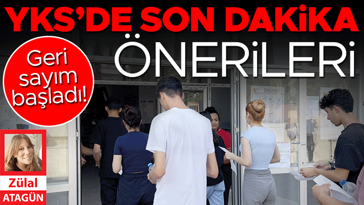 YKS’de son dakika önerileri