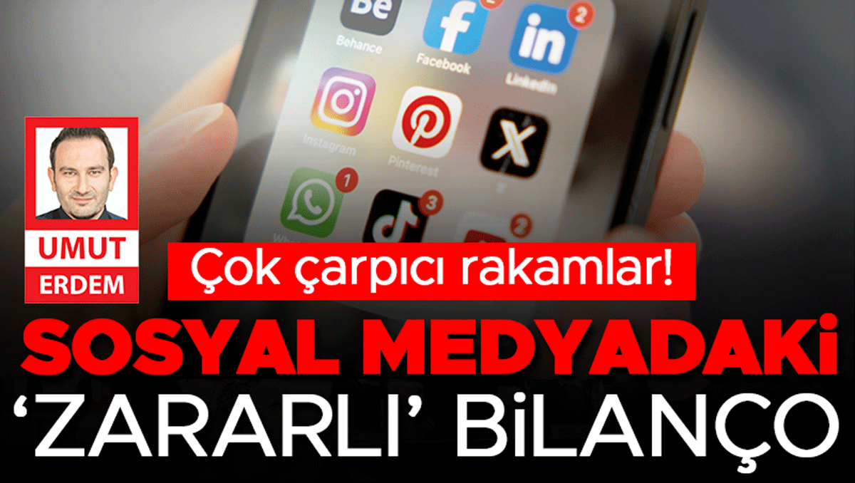 Sosyal medyadaki ‘Zararlı’ bilanço…