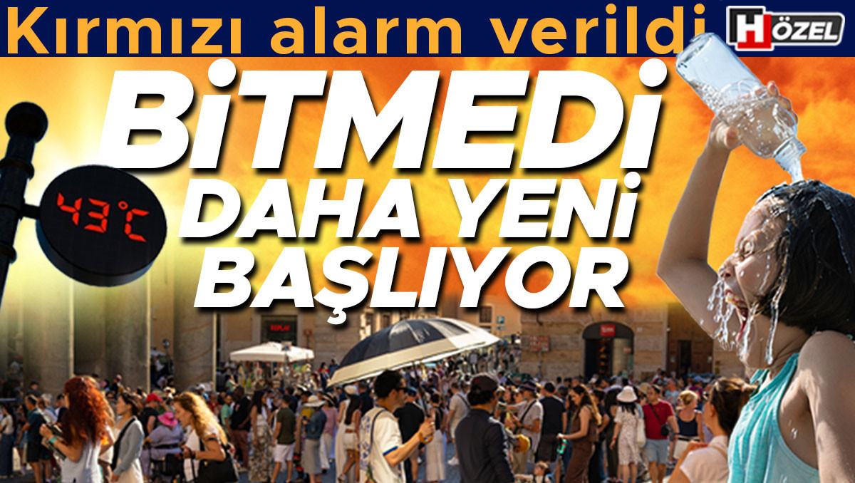 Avrupa ısı kubbesinin etkisi altında! Resmî kurumlar alarm verdi... Türkiye nasıl etkilenecek?