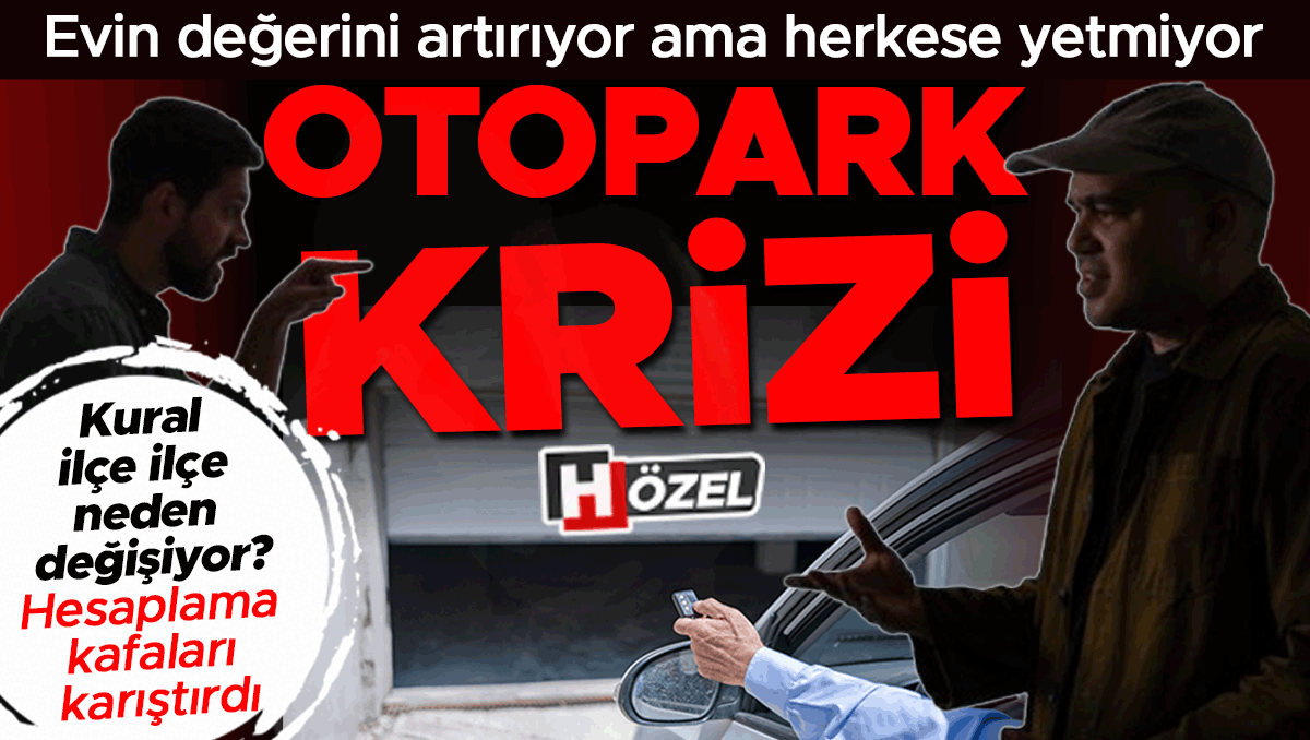 Otopark krizi! Kural ilçe ilçe neden değişiyor? Hesaplama kafaları karıştırdı