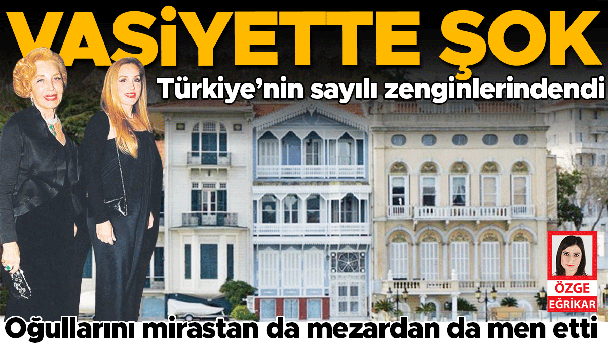 Oğullarını mirastan da mezardan da men etti