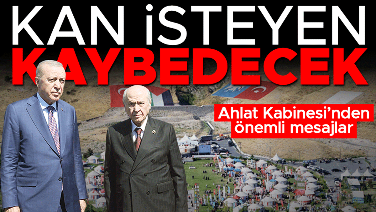 Ahlat’taki kabine’den çarpıcı mesajlar: Kanlı senaryolara müsaade etmeyiz