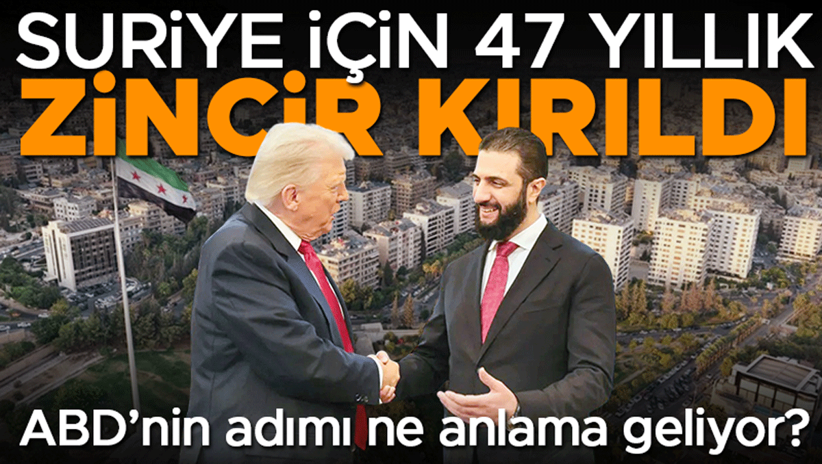Suriye için 47 yıllık zincir kırıldı... ABD'nin adımı ne anlama geliyor
