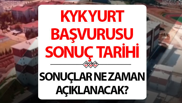 KYK yurt başvuru sonuçları ne zaman açıklanır? 2026 KYK yurtları ne zaman açılacak?