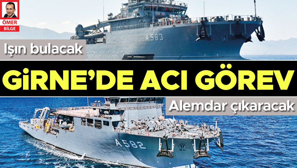 Girne’de acı görev... Işın bulacak, Alemdar çıkaracak