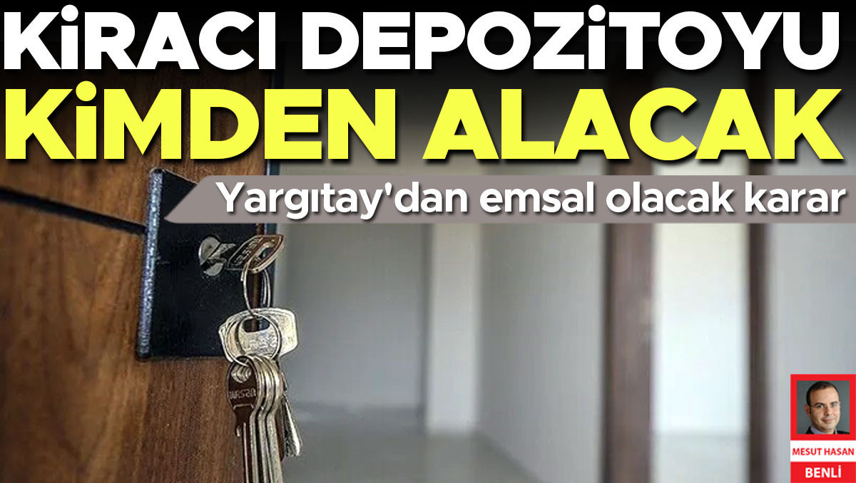 Yargıtay’dan kiracılara ‘Depozito’ kararı