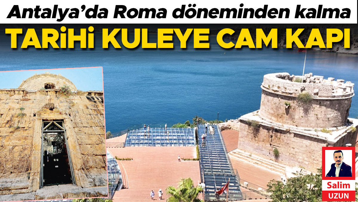 Tarihi kuleye cam kapı