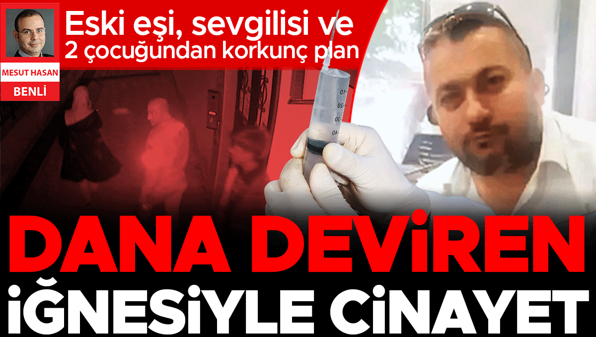 Eski eşi, sevgilisi ve 2 çocuğundan korkunç plan: ‘Emlak kralı’nı dana devirenle öldürmüşler