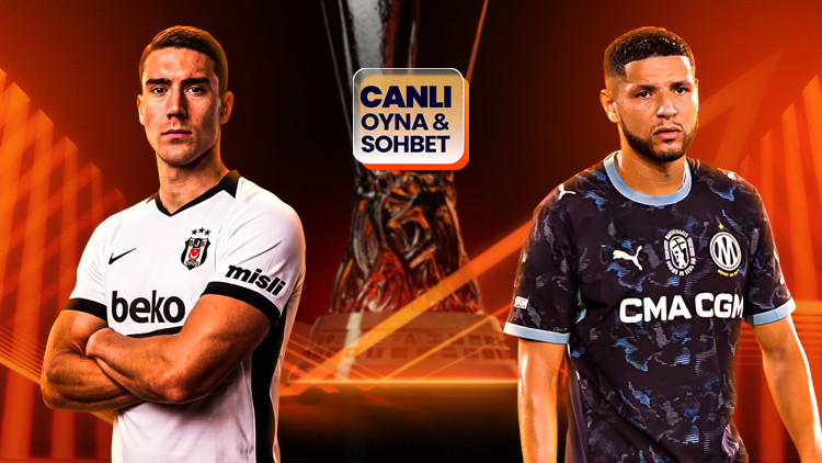 Beşiktaş, Avrupa Ligi'nde Marsilya ile Karşılaşıyor! Canlı Sohbet Misli'de Başlıyor