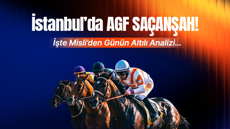 İstanbul’da AGF SAÇANŞAH! İşte Misli’den Günün Altılı Analizi…