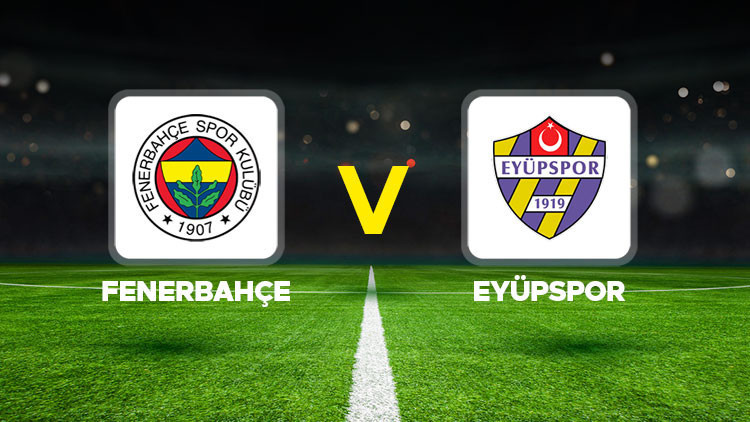 fenerbahçe - eyüpspor