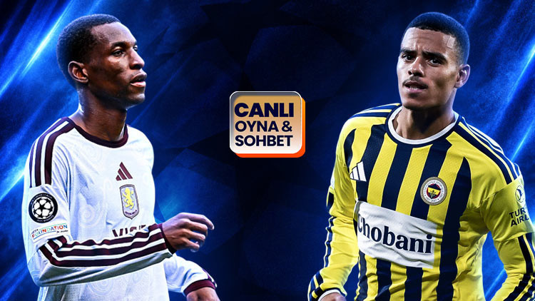 Fenerbahçe, Şampiyonlar Ligi'nde Aston Villa ile Karşılaşıyor! Canlı Sohbet Misli'de Başlıyor