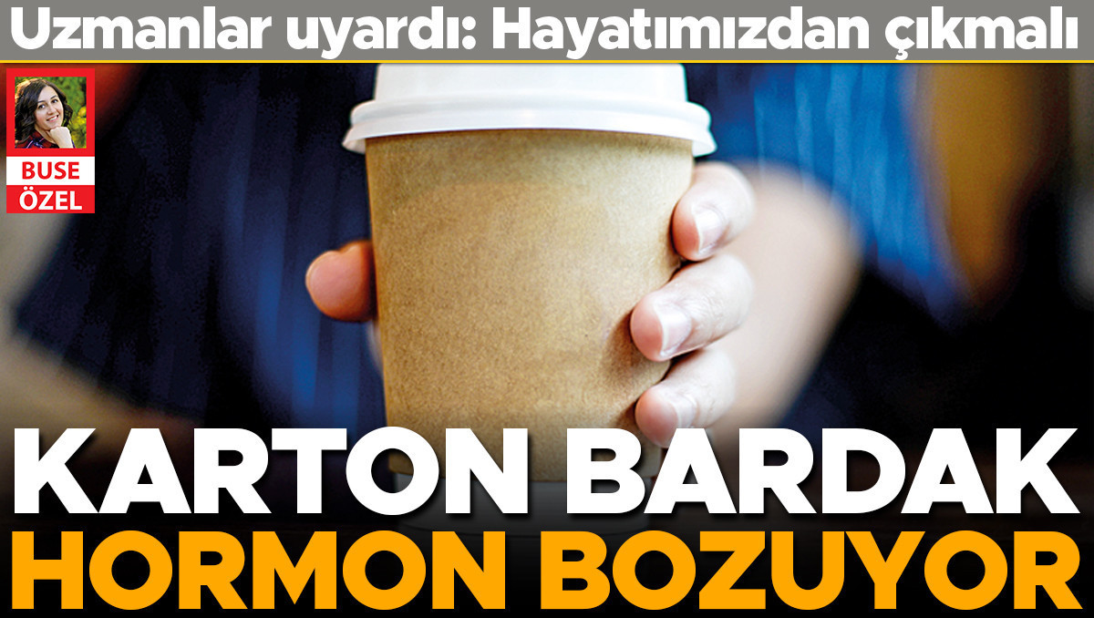 Uzmanlar uyardı: Karton bardak hormon bozar