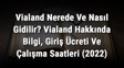 Vialand Nerede Ve Nasıl Gidilir Vialand Hakkında Bilgi, Giriş Ücreti Ve Çalışma Saatleri (2026)