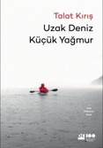 Yağmurun sesi, denizin kokusu, insanın her hali