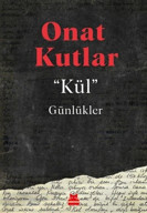 Onat Kutlar’ın kayıp günlüğünün ilginç hikâyesi