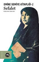 Emine Semiye unutulmuşluk tozlarından silkiniyor
