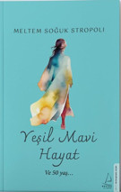 Daha anlamlı bir hayat yaşamak için