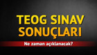 TEOG açıklandı mı TEOG mahkeme kararı