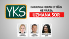 YKS’de merak ettiklerini uzmana sor