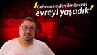 Hisarönü Mahallesinde korku dolu dakikaları anlattı: Cehennemden bir önceki evreyi yaşadık