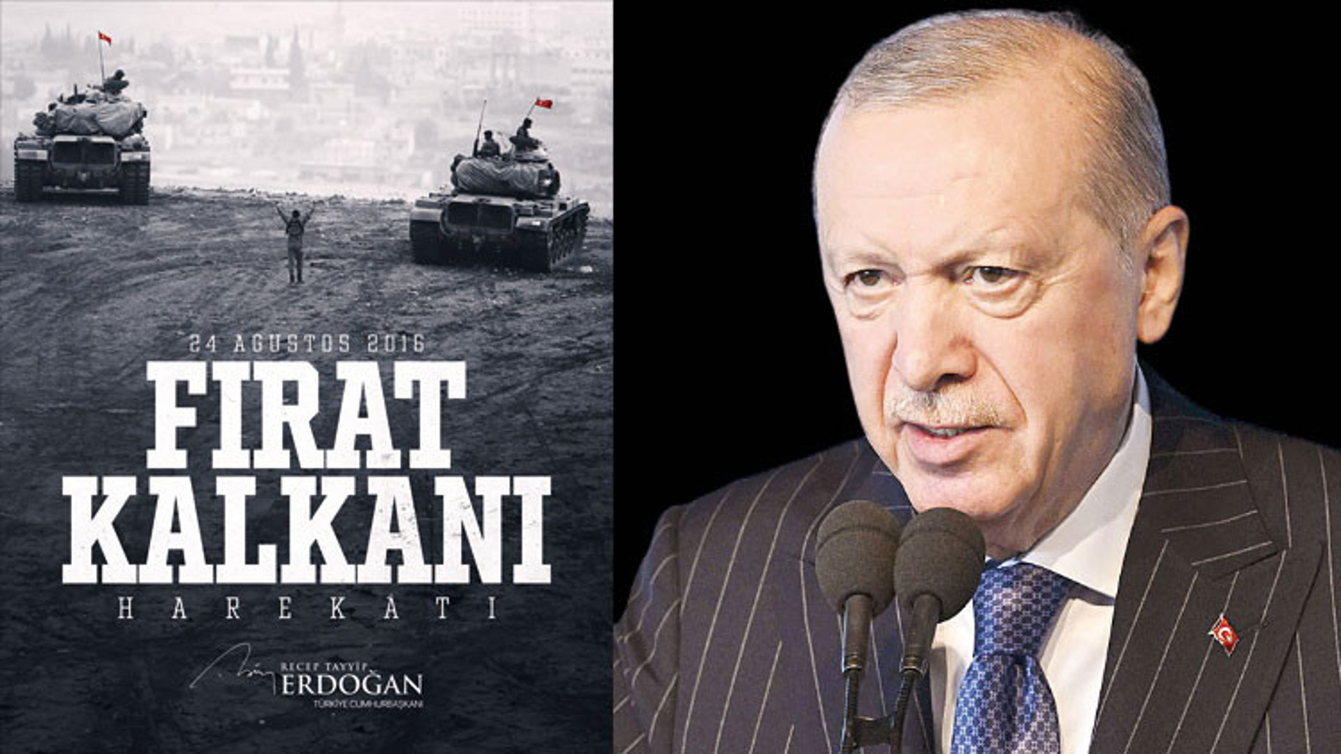 President Recep Tayyip Erdogan Marked the Anniversary of Turkey's Euphrates Shield Operation With a Message Praising the Military's Strength