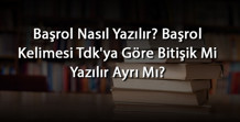 Başrol Nasıl Yazılır Başrol Kelimesi Tdkya Göre Bitişik Mi Yazılır Ayrı Mı
