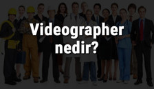 Videographer nedir, ne iş yapar ve nasıl olunur? Videographer olma şartları, maaşları ve iş imkanları Videographer nedir, ne iş yapar ve nasıl olunur? Videographer olma şartları, maaşları ve iş imkanları