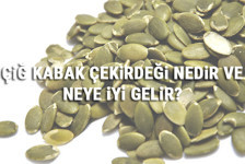 Çiğ Kabak Çekirdeği Nedir Ve Neye İyi Gelir? Çiğ Kabak Çekirdeği Faydaları