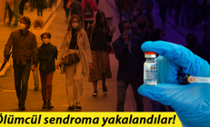 AstraZeneca koronavirüs aşısının yeni yan etkisi keşfedildi: Ölümcül sendroma yakalandılar