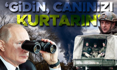 Ukrayna - Rusya savaşında son durum Askerlere çağrı: Gidin canınızı kurtarın...
