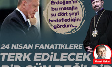 24 Nisan fanatiklere terk edilecek bir gün değildir