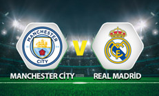 Canlı Anlatım: Manchester City Real Madrid Maçı